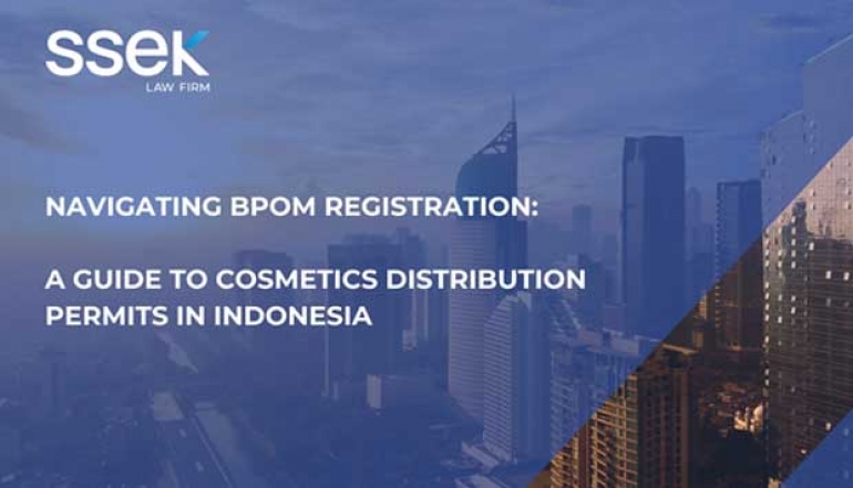 Navigating BPOM Registration: A Guide to Cosmetics Distribution Permits in Indonesia
