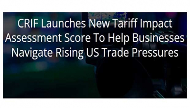 CRIF Launches New Tariff Impact Assessment Score To Help Businesses Navigate Rising US Trade Pressure