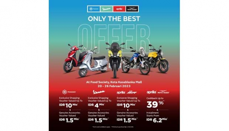 Only The Best Offer! Visit Piaggio, Vespa, Aprilia &amp; Moto Guzzi Exhibition at Food Society, Kota Kasablanka Mall February 20 &ndash; 26, 2023.